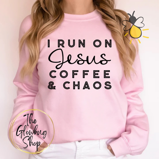 I Run On Jesus Coffee And Chaos